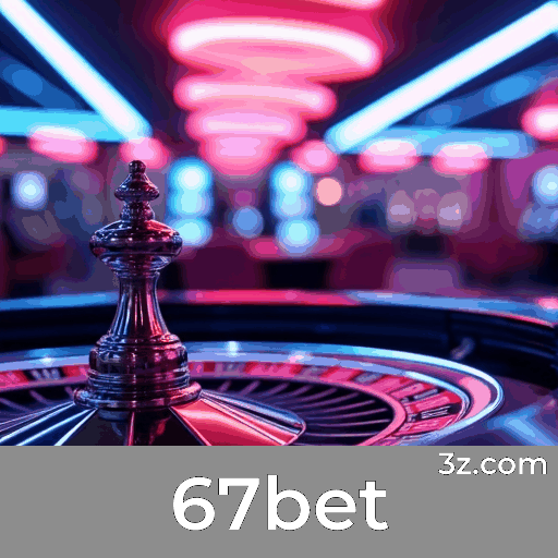 67bet: Experiência de Cassino Inesquecível e Emocionante